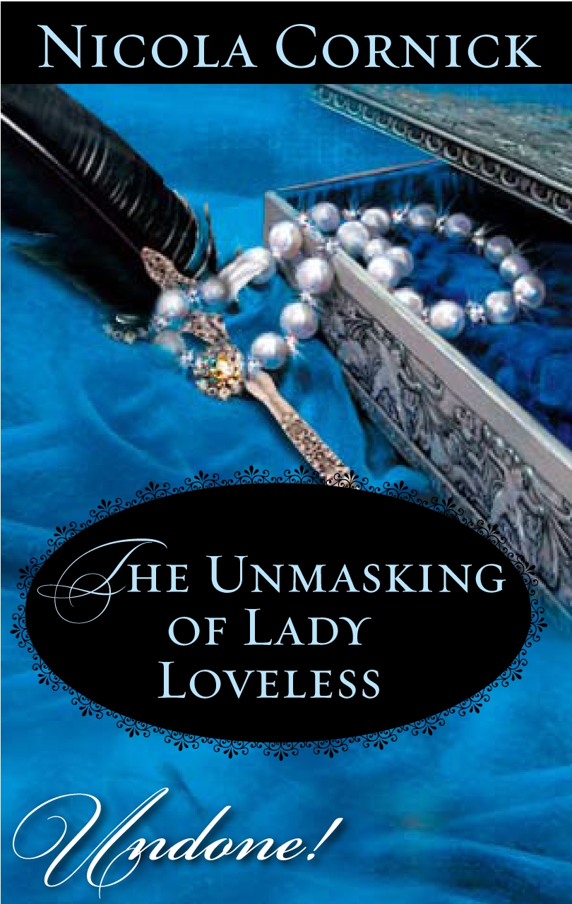 The Unmasking of Lady Loveless Nicola Cornick