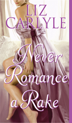Never Romance a Rake by Liz Carlyle
