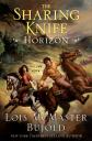 Sharing the Knife: Horizon by Lois McMaster Bujold