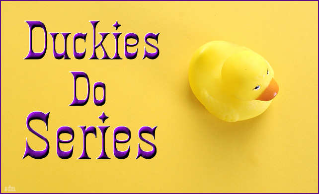 Duckies Do Series