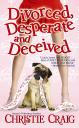 Divorced Desperate & Deceived